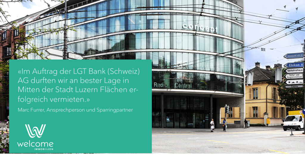 Im Auftrag der LGT Bank (Schweiz) AG durften die WELCOME Immobilien AG, an bester Lage inmitten der Stadt Luzern Flächen erfolgreich vermieten.
